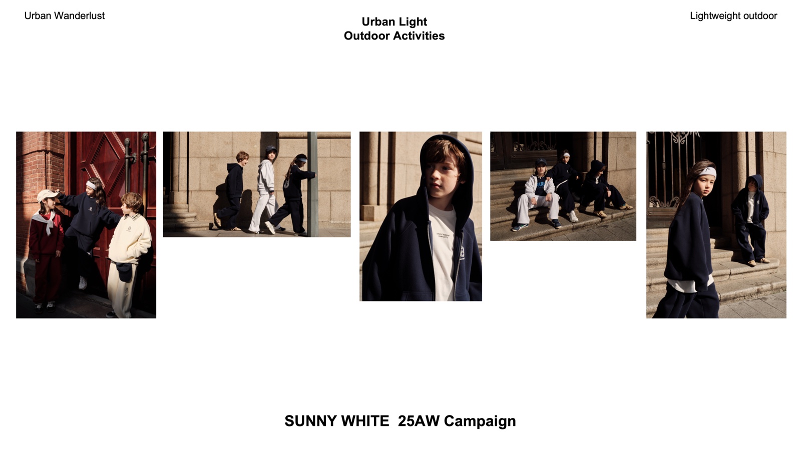 SUNNY WHITE RED
25 AUTUMN - Urban Light Outdoor Activities